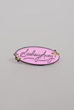 Sashay Pin